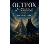 OUTFOX: The Awakening of Slate Stormheart