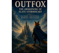 OUTFOX: The Awakening of Slate Stormheart