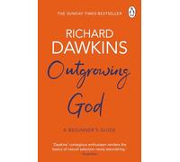 Outgrowing God: A Beginner’s Guide
