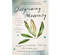 Outgrowing Modernity by Vanessa Machado de Oliveira Paperback