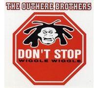 Outhere Brothers - Don't Stop Wiggle Wiggle
