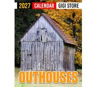 Outhouses Calendar 2027: Rustic Planner Featuring Classic Wooden Outhouses and Country Charm