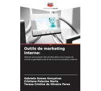 Outils de marketing interne: Évaluer et proposer des améliorations au niveau du climat organisationnel et de la communication interne