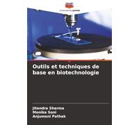 Outils et techniques de base en biotechnologie