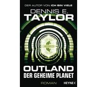 Outland - Der geheime Planet: Roman, Taylor, Hofstetter 9783453319332.