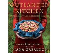 Outlander Kitchen: Official Outlander Companion Cookbook: The Official Outlander Companion Cookbook