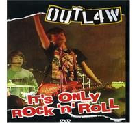OUTLAW - IT'S ONLY ROCK N ROLL [DVD]