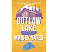Outlaw Lake: A heartwarming, friends to lovers, small-town cowboy romance perfect for fans of Elsie Silver!