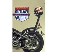 Outlaw Machine: Harley-Davidson & the Search for American Sout