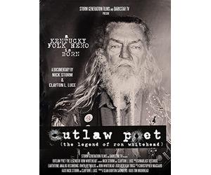 Outlaw Poet - The Legend of Ron Whitehead