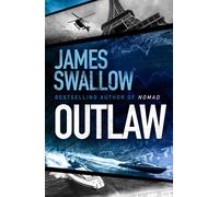 Outlaw: The incredible new thriller from the master of modern espionage by James