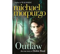 [ OUTLAW THE STORY OF ROBIN HOOD ] By Morpurgo, Michael ( AUTHOR ) Mar-2012[ Paperback ]