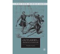 Outlawry in Medieval Literature (The New Middle Ages)