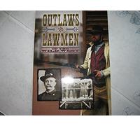 OUTLAWS AND LAWMEN OF THE WILD WEST