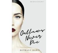 Outlaws Never Die (The Devil's Outlaws)