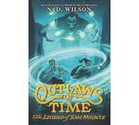 Outlaws of Time: The Legend of Sam Miracle: 1