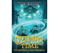 Outlaws of Time: The Legend of Sam Miracle: 1