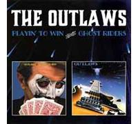 OUTLAWS - PLAYIN' TO WIN/GHOST RIDERS CD NEW