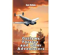 Outlaws Pyrates and Other Adventurers