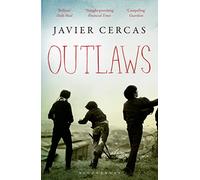 Outlaws: SHORTLISTED FOR THE INTERNATIONAL DUBLIN LITERARY AWARD 2016