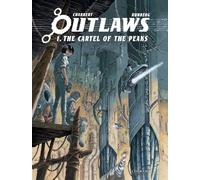 Outlaws Vol. 1: The Cartel of the Peaks: Volume 1