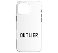 Outlier - Funny Statistics, Statistics Humor, Funny Math Case for iPhone 16 Pro Max