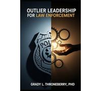 Outlier Leadership for Law Enforcement