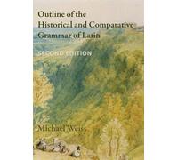 Outline of the Historical and Comparative Grammar of Latin
