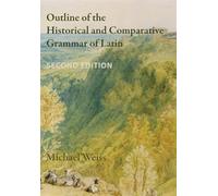 Outline of the Historical and Comparative Grammar of Latin (Second Edition)