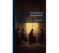 Outline of Theosophy.