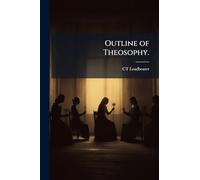 Outline of Theosophy.