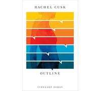 Outline - Roman (Die Outline-Trilogie 1): Eine weibliche Odyssee im 21. Jahrhundert