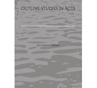 Outline Studies in Acts (Outline Studies in the Bible)
