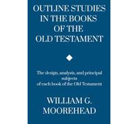 Outline Studies in the Books of the Old Testament