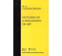 Outlines of a Philosophy of Art (Key Texts S.)
