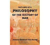 Outlines of a Philosophy of the History of Man