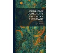 Outlines of Comparative Anatomy of Vertebrates