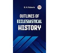 Outlines of Ecclesiastical History