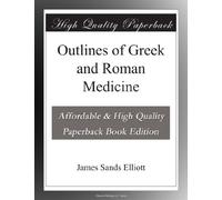 Outlines of Greek and Roman Medicine