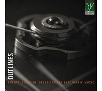 Outlines, Vingt Ans de Jeune Musique Électronique Italienne