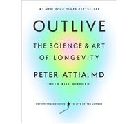 Outlive: The Science and Art of Longevity - Hardback NEW Attia, MD Peter 12/04/
