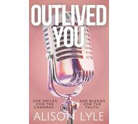 Outlived You: A Psychological Thriller of Memory, Manipulation, and Music