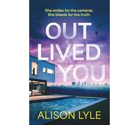 Outlived You: A Psychological Thriller of Memory, Manipulation, and Music (Standalone Psychological Thrillers)