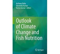 Outlook of Climate Change and Fish Nutrition
