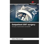 Outpatient ENT surgery: Principles, implementation and benefits