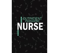 Outpatient Psychiatric Nurse: Lined Journal For Mental health Psych NP, RN Nursing Student Notebooks Blank Diary Gift