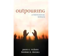 Outpouring: A Theological Witness