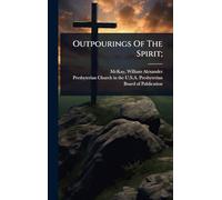 Outpourings Of The Spirit;