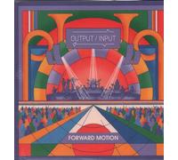 Output / Input - Forward Motion [VINYL]