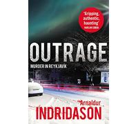 Outrage: 7 (Reykjavik Murder Mysteries, 7)